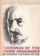 102532 Chaim Weitzman Statesman of the Jewish Renaissance: The Weitzman Centenary 1874-1974